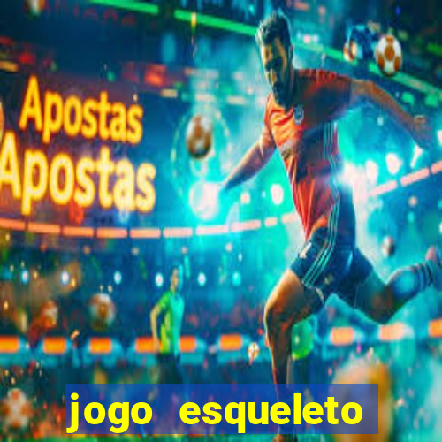 jogo esqueleto explosivo 2